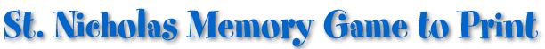 St. Nicholas Memory Game to Print